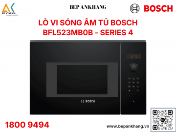 Lò vi sóng âm tủ Bosch  BFL523MB0B - serie 4 - Xuất xứ: PRC